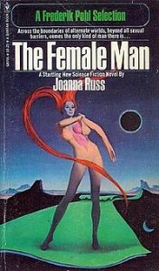 Image contains a cover version of The Female Man. in the centre of a space like landscape a tall woman with extravagant red hair peels her skin off. 