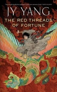 The image shows the cover of JY Yang's novel 'The Red threads of Fortune'. The cover is take up by a figure in a grey robe riding a mytical multicoloured creature. 